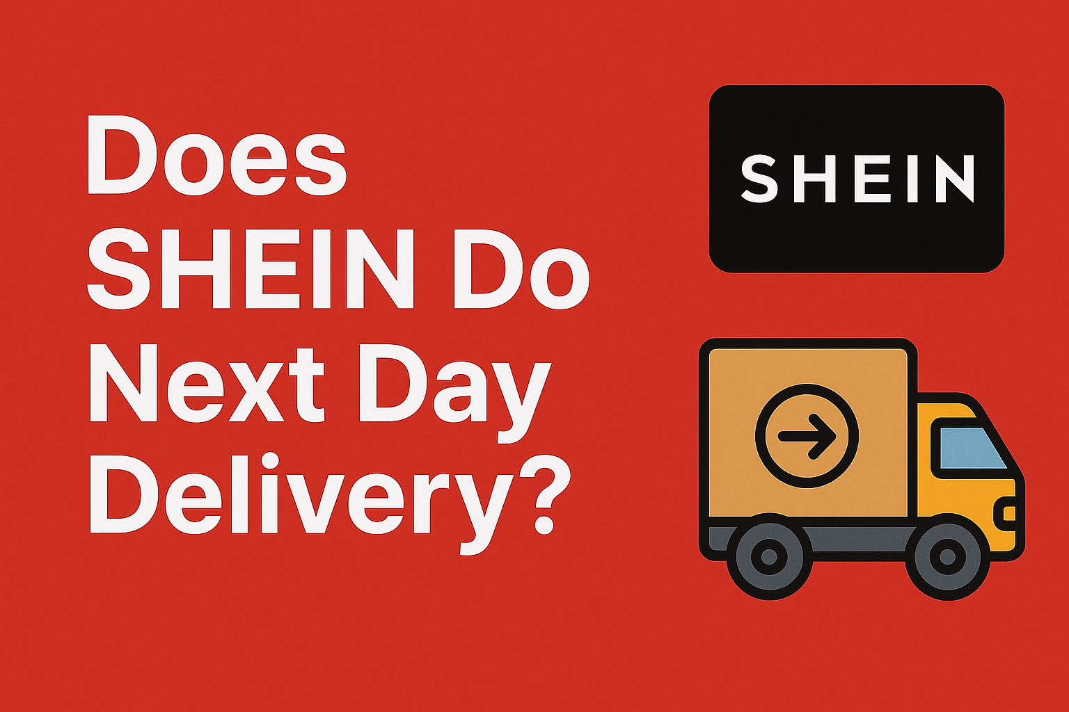 Does Shein Do Next Day Delivery?